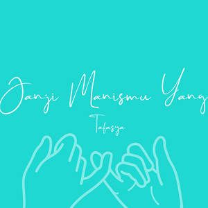 Tafasya - Janji Manismu Yang