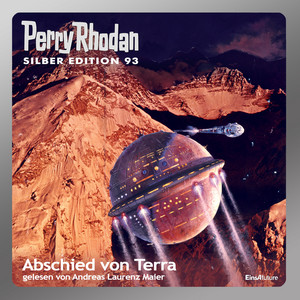Abschied von Terra [Perry Rhodan Silber Edition 93 (Ungekürzt)] Audiobook