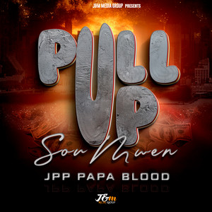 JPP Papa Blood - Pull Up Sou Mwen