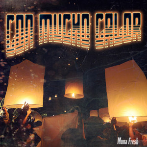 Con Mucho Calor by Muna Fresh
