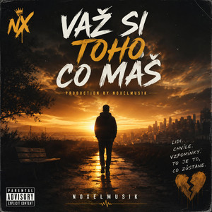 Važ si toho co máš by noxelmusik