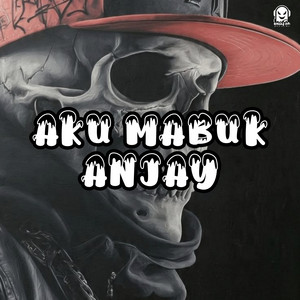 Aku Mabuk Anjay by Minggus Riti