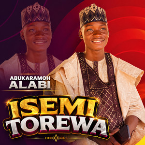 Abukaramoh Alabi - Isemi Torewa