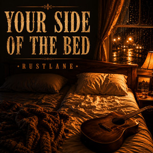 Your Side Of The Bed by Rustlane