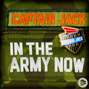 In the Army Now - Club Version by Captain Jack