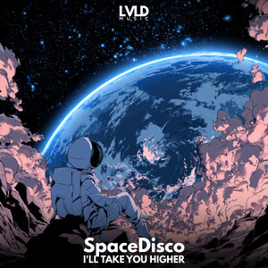 I'll Take You Higher by SpaceDisco