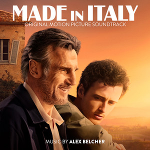 Made In Italy (Original Motion Picture Soundtrack) - Album by Alex 