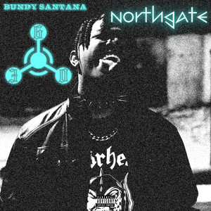 Bundy Santana - Northgate