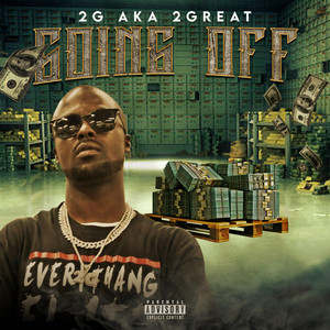 Going Off by 2g A.K.A 2great