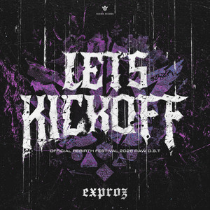 Let's KickOff - Official REBiRTH Festival 2026 RAW OST by Exproz