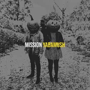 Mission by YABAMUSH