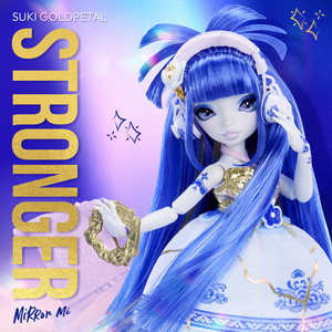 Stronger (Suki's Song) by Mirror Mi