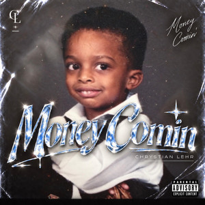 Money Comin' by Chrystian Lehr