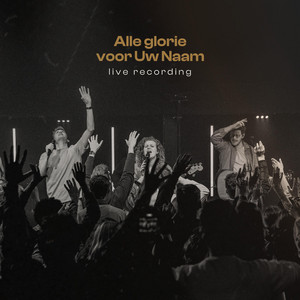Alle glorie voor Uw Naam by Jesus Central Worship