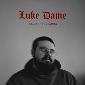 It Runs in the Family by Luke Dame