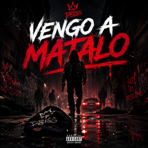 Vengo a matalo by Driss MC