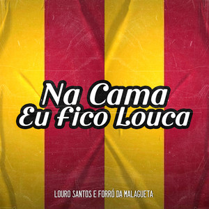 louro santos e forró da malagueta - Na Cama Eu Fico Louca (Cover)