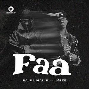 Faa by Rajul Malik, Kpee, Lurhex Prod