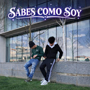 SABES COMO SOY by D'Supen, Lil Maikk