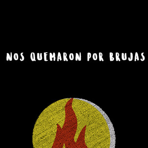 Nos Quemaron por Brujas by Roma Roldan