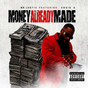 Money Already Made by Mr. Lee713, Craig G