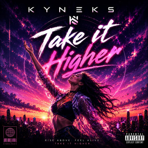 Take It Higher by KYNEKS