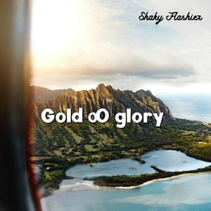 Gold & Glory by SHAKY FLASHIER