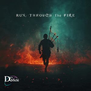 Run through the Fire by DC Micki
