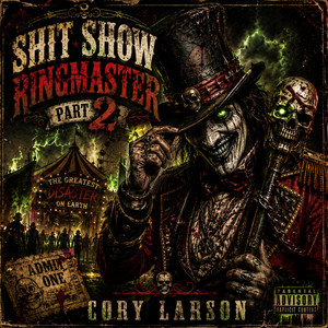 Shit show ringmaster part 2 by cory larson