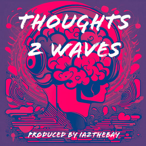 Thoughts 2 Waves
