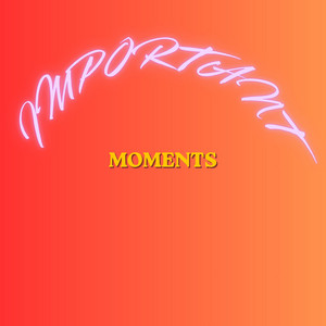Important Moments by Garrymalaku