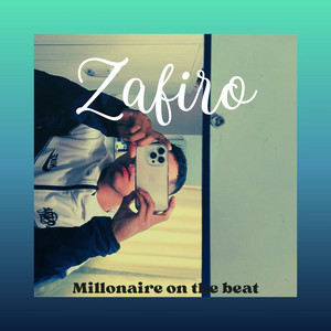 Zafiro by MILLONAIRE ON THE BEAT
