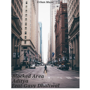 Blocked Area by Aditya, Gavy Dhaliwal