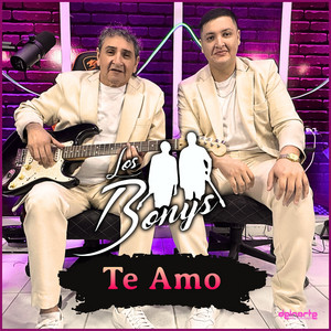 Los Bonys - Te Amo