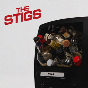 Yeah by The Stigs