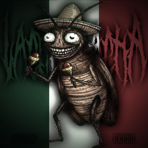 La Cucaracha by Don Kakadon, Kenzo1900X