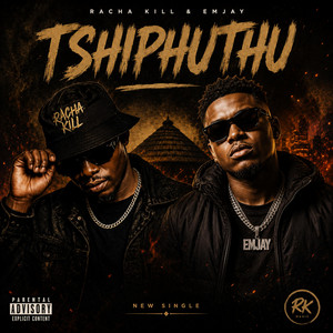 Tshiphuthu by Racha Kill, Emjay