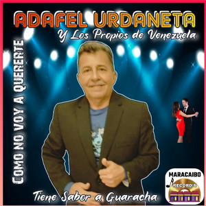 Adafel Urdaneta & Los Propios De Venezuela - No Temas