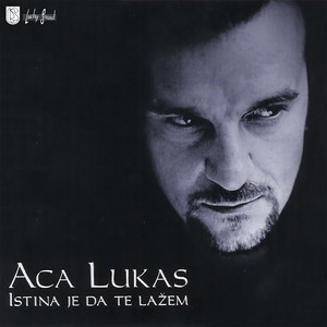 Aca Lukas - Digla Si Mi Cenu