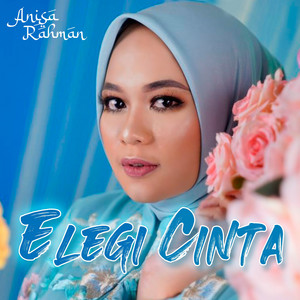Elegi Cinta by Anisa Rahman