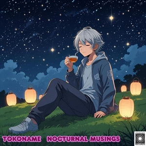 Nocturnal Musings by Tokoname