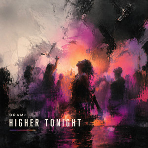 Higher Tonight by Oram (PT)