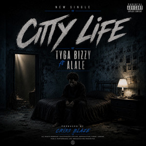 City Life by Tyga Bizzy, Alale