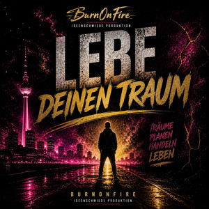 Lebe deinen Traum by BurnOnFire
