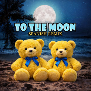 To The Moon (Spanish Remix) - Single by Jarxiel | Spotify
