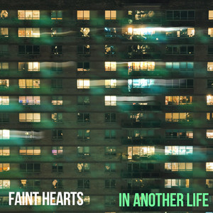 In Another Life by Faint Hearts