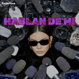 Hablan De Mi by RauwNova