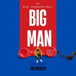 Big Man (feat. Real SoundsNatural)