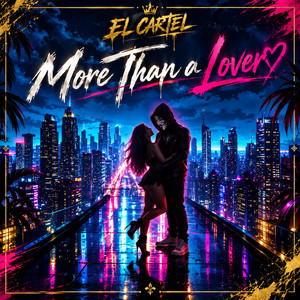 More Than A Lover by El Cartel