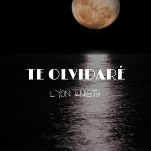 Te Olvidare by Lyon Knigth, William Rojas León